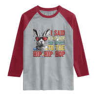 I Said A Hip Hop The Hippity To The Hip Hip Hop Raglan Shirt Funny Easter Bunny Rapper Sunglasses