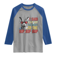 I Said A Hip Hop The Hippity To The Hip Hip Hop Raglan Shirt Funny Easter Bunny Rapper Sunglasses