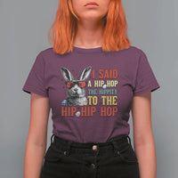 I Said A Hip Hop The Hippity To The Hip Hip Hop T Shirt For Women Funny Easter Bunny Rapper Sunglasses