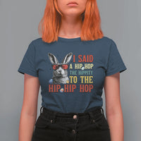 I Said A Hip Hop The Hippity To The Hip Hip Hop T Shirt For Women Funny Easter Bunny Rapper Sunglasses