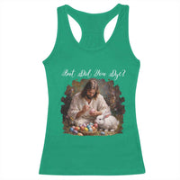 But Did You Dye Racerback Tank Top Funny Christian Easter Egg Dyeing