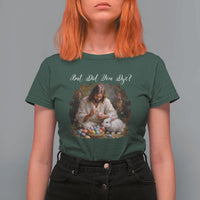 But Did You Dye T Shirt For Women Funny Christian Easter Egg Dyeing