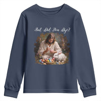 But Did You Dye Youth Sweatshirt Funny Christian Easter Egg Dyeing