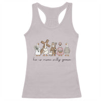 He Is Risen Silly Goose Racerback Tank Top Funny Christian Easter