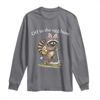 Off To The Egg Hunt Long Sleeve Shirt Funny Easter Raccoon