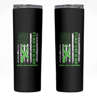 Mental Health Awarenes Skinny Tumbler It's Okay To Not Be Okay