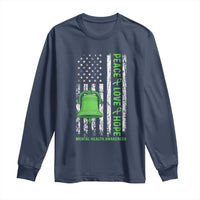 Mental Health Awarenes Long Sleeve Shirt Peace Love Hope Green Ribbon