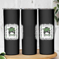 Mental Health Matters Skinny Tumbler Messy Bun Green Ribbon Support