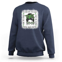 Mental Health Matters Sweatshirt Messy Bun Green Ribbon Support