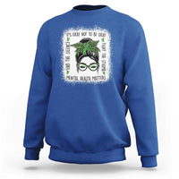 Mental Health Matters Sweatshirt Messy Bun Green Ribbon Support