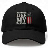 Awesome Like My Daughter Baseball Cap Funny Dad Fathers Day 4th Of July