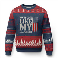 Awesome Like My Daughter Ugly Christmas Sweater Funny Dad Fathers Day 4th Of July