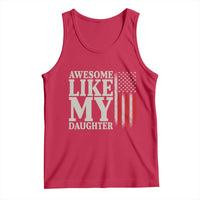 Awesome Like My Daughter Tank Top Funny Dad Fathers Day 4th Of July