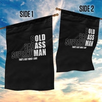 Bold Badass Superhuman Old Ass Man Garden Flag Funny Grandpa Dad Motivational Quote