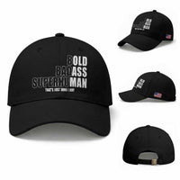 Bold Badass Superhuman Old Ass Man Baseball Cap Funny Grandpa Dad Motivational Quote