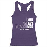 Bold Badass Superhuman Old Ass Man Racerback Tank Top Funny Grandpa Dad Motivational Quote
