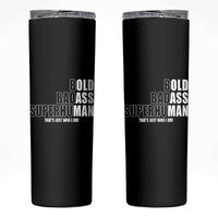 Bold Badass Superhuman Old Ass Man Skinny Tumbler Funny Grandpa Dad Motivational Quote