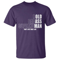 Bold Badass Superhuman Old Ass Man T Shirt Funny Grandpa Dad Motivational Quote