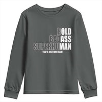 Bold Badass Superhuman Old Ass Man Youth Sweatshirt Funny Grandpa Dad Motivational Quote