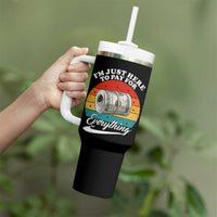 I'm Just Here to Pay for Everything Tumbler With Handle Funny Dad Grandpa Joke