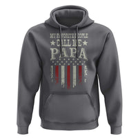 My Favorite People Call Me Papa Hoodie Funny Dad Fathers Day 4th Of July