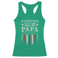 My Favorite People Call Me Papa Racerback Tank Top Funny Dad Fathers Day 4th Of July
