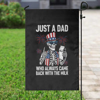 Just a Dad Who Always Came Back with The Milk Garden Flag Funny Skeleton Dad 4th Of July