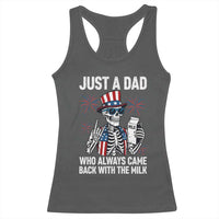 Just a Dad Who Always Came Back with The Milk Racerback Tank Top Funny Skeleton Dad 4th Of July