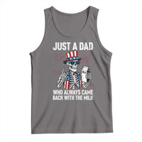 Just a Dad Who Always Came Back with The Milk Tank Top Funny Skeleton Dad 4th Of July