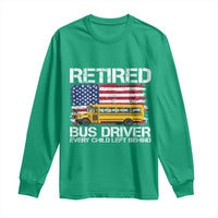 Retired School Bus Driver Long Sleeve Shirt Patriotic USA American Flag