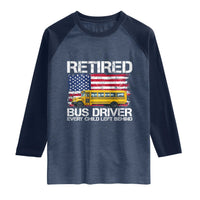 Retired School Bus Driver Raglan Shirt Patriotic USA American Flag