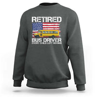 Retired School Bus Driver Sweatshirt Patriotic USA American Flag