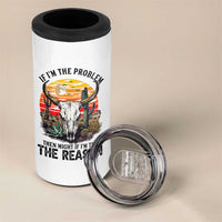 Cow Bull Skull 4 in 1 Can Cooler Tumbler If Problem Vintage Then You Might Be Reason