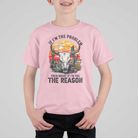 Cow Bull Skull T Shirt For Kid If Problem Vintage Then You Might Be Reason - Wonder Print Shop