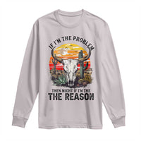 Cow Bull Skull Long Sleeve Shirt If Problem Vintage Then You Might Be Reason - Wonder Print Shop