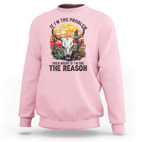 Cow Bull Skull Sweatshirt If Problem Vintage Then You Might Be Reason - Wonder Print Shop