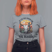 Cow Bull Skull T Shirt For Women If Problem Vintage Then You Might Be Reason - Wonder Print Shop