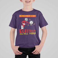 Funny Electrician T Shirt For Kid Remember Kids Electricity Will Kill You - Wonder Print Shop