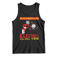 Funny Electrician Tank Top Remember Kids Electricity Will Kill You - Wonder Print Shop