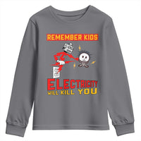 Funny Electrician Youth Sweatshirt Remember Kids Electricity Will Kill You - Wonder Print Shop