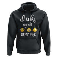 Chicks Are All Over Me Hoodie Funny Easter Kids
