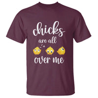 Chicks Are All Over Me T Shirt Funny Easter Kids