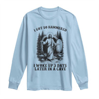 Christian Easter Jesus Long Sleeve Shirt I Got So Hammered Woke Up 3 Days