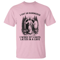 Christian Easter Jesus T Shirt I Got So Hammered Woke Up 3 Days