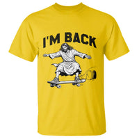 Christian Easter T Shirt Funny Skateboard Jesus I am Back