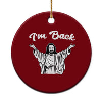 Funny Easter Jesus Meme Ceramic Ornament I'm Back