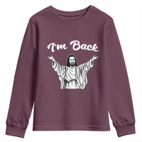 Funny Easter Jesus Meme Youth Sweatshirt I'm Back