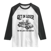 Get In Loser We're Late For Easter Raglan Shirt Funny Easter Raccoon Frog Goose Humor