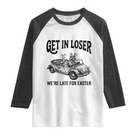 Get In Loser We're Late For Easter Raglan Shirt Funny Easter Raccoon Frog Goose Humor