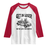 Get In Loser We're Late For Easter Raglan Shirt Funny Easter Raccoon Frog Goose Humor